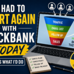 If I Had to Start ClickBank Again Today, I’d Do These 5 Things