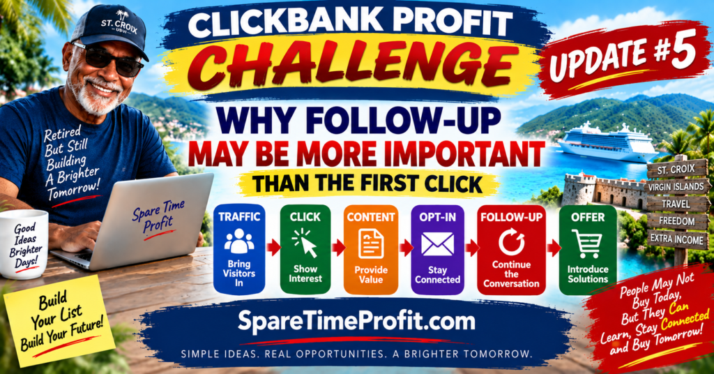 ClickBank Profit Challenge Update #5: Why Follow-Up May Be More Important Than the First Click
