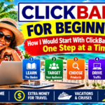 ClickBank for Beginners — Update #10 How I Would Start With ClickBank Today — One Step at a Time